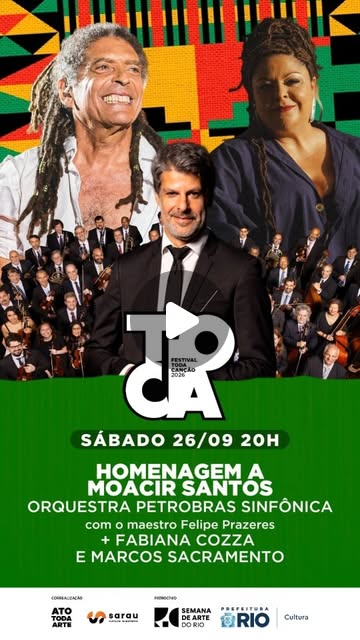 Orquestra Petrobras Sinfônica: Homenagem a Moacir Santos - Participação: Fabiana Cozza & Marcos Sacramento / Hamilton de Holanda Trio (Festival TOCA)