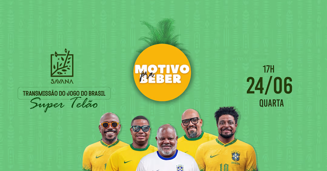 Motivo Pra Beber Na Casa Savana