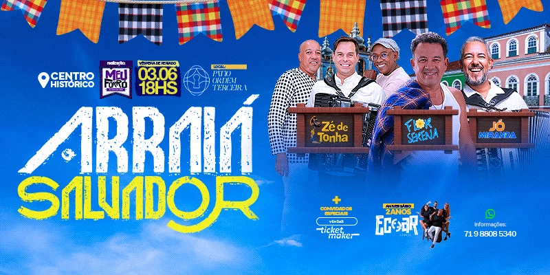 Arraiá Salvador – Flor Serena, Jó Miranda e Zé de Tonha