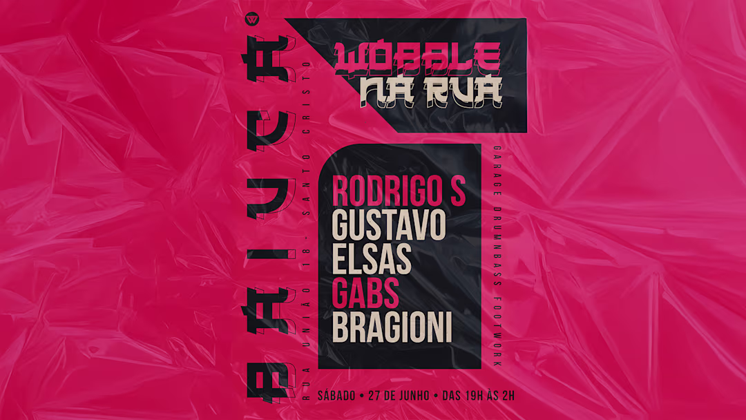 Wobble Na Rua @ Baiuca