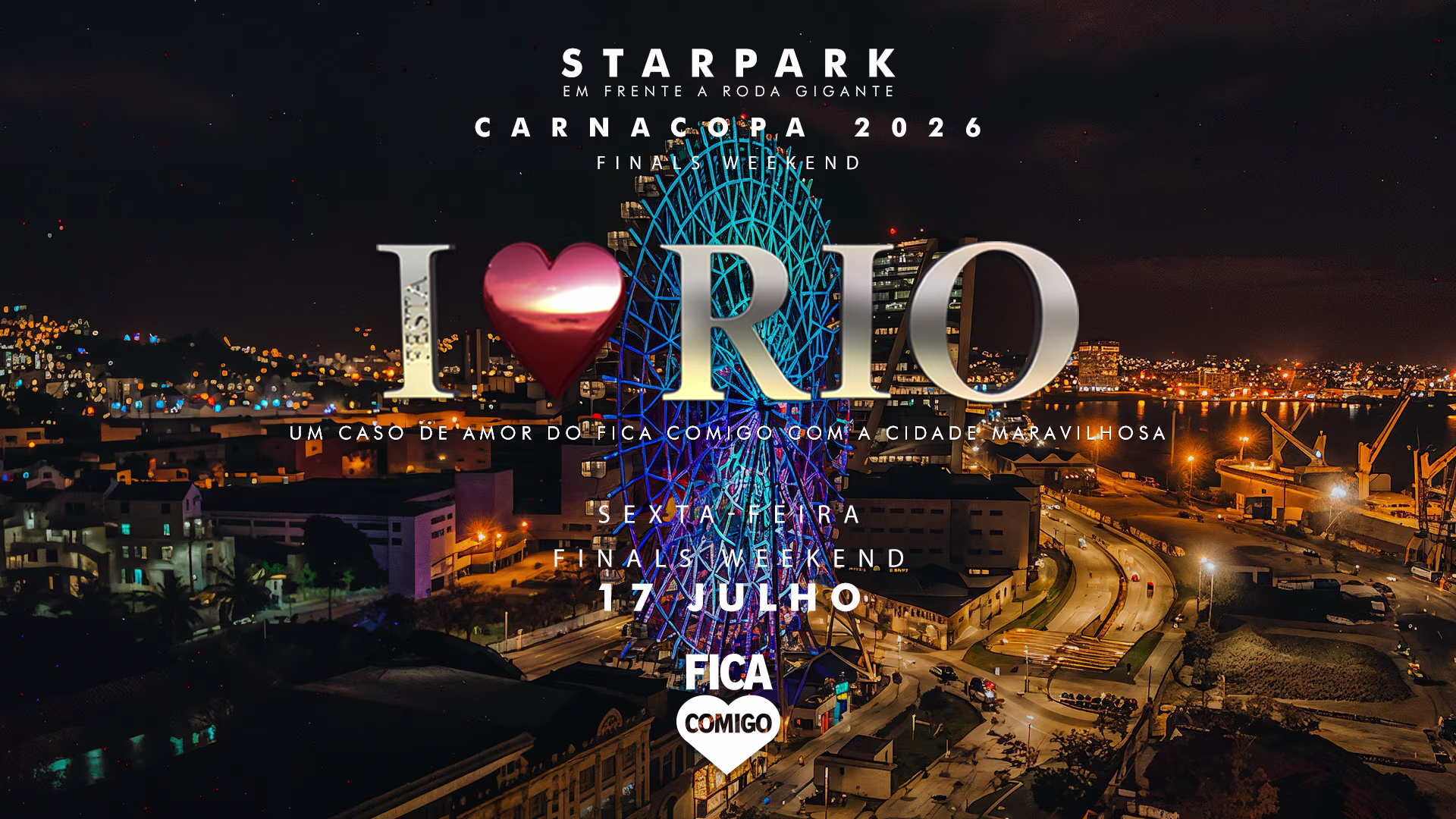 I Love Rio #Carnacopa2026 : Starpark Roda Gigante