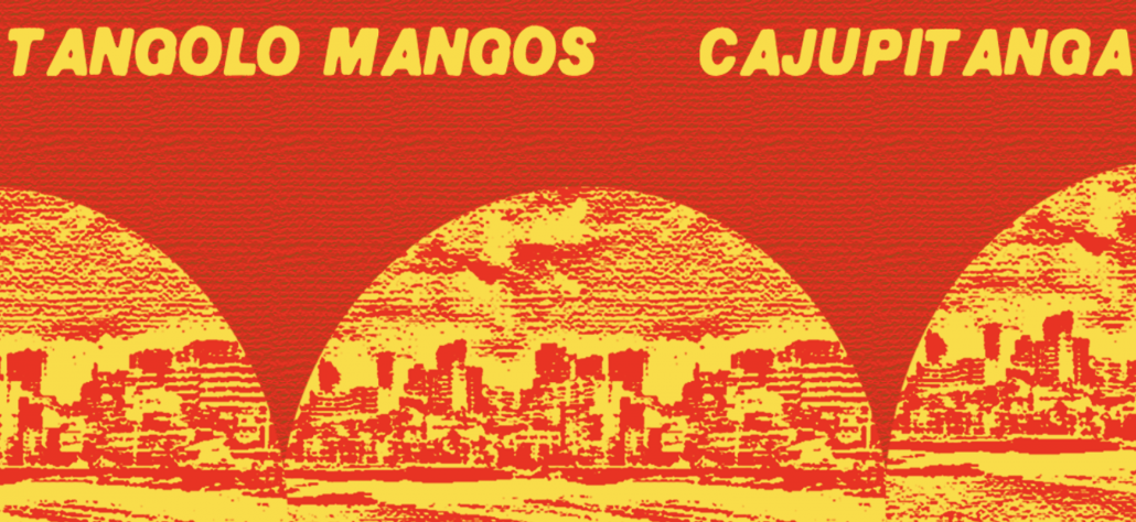 Tangolo Mangos e cajupitanga