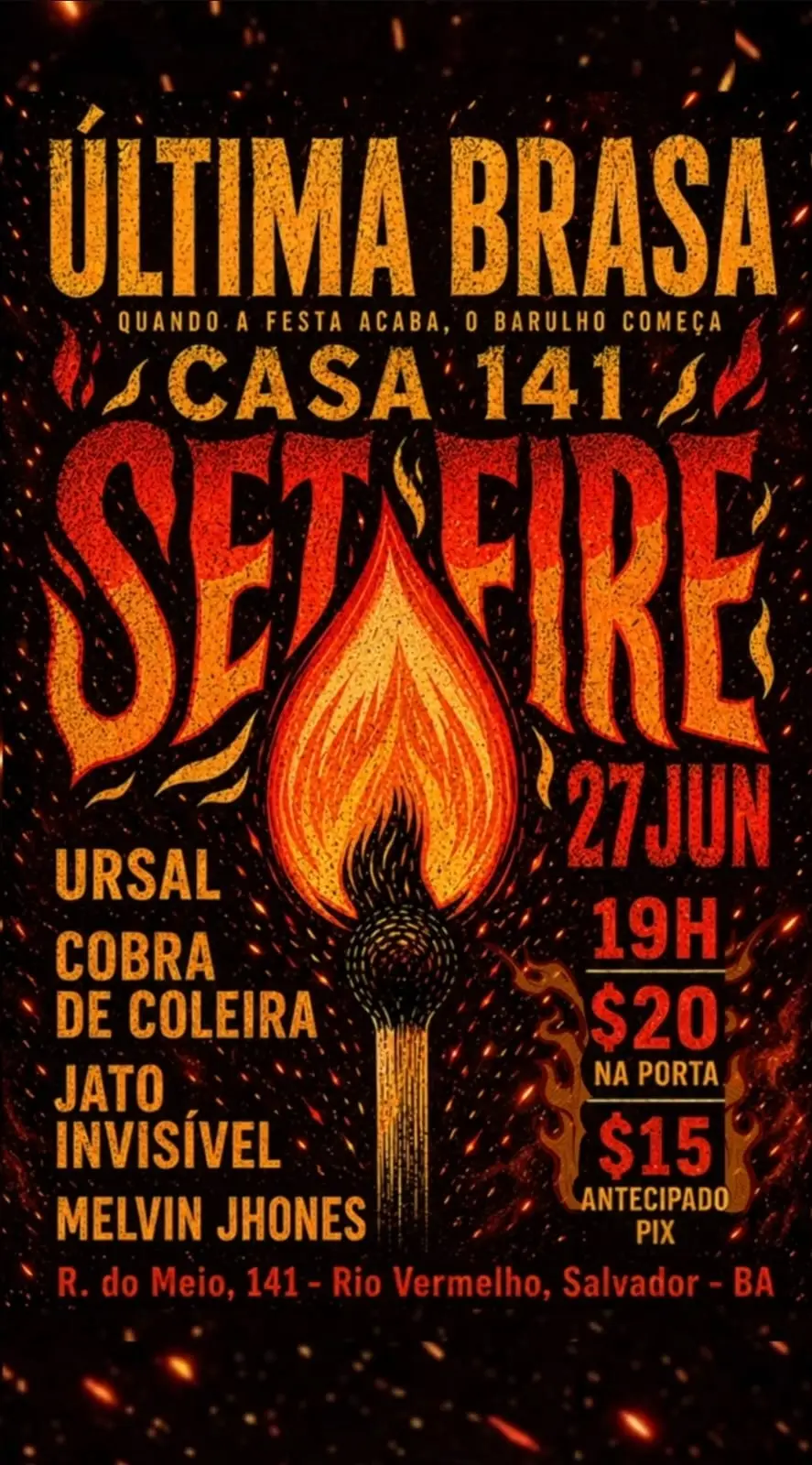 Última Brasa – Ursal, Cobra de Coleira, Jato Invisível e Melvin Jhones